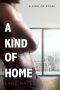 [A Kind of Stories 04] • A Kind of Home